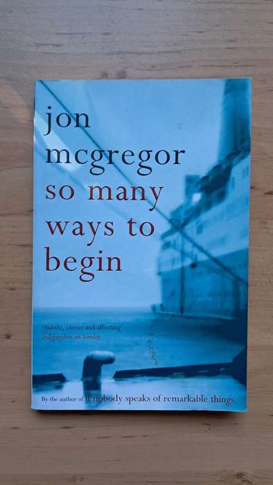 So Many Ways to Begin by Jon McGregor