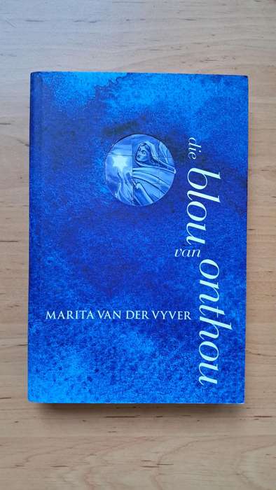 Die Blou van Onthou deur Marita van der Vyver