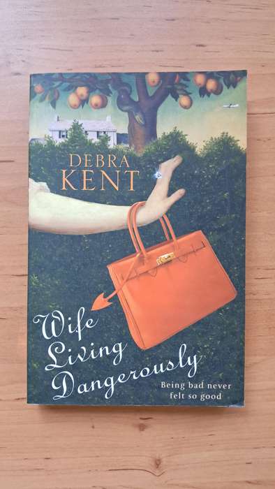 Wife Living Dangerously by Debra Kent