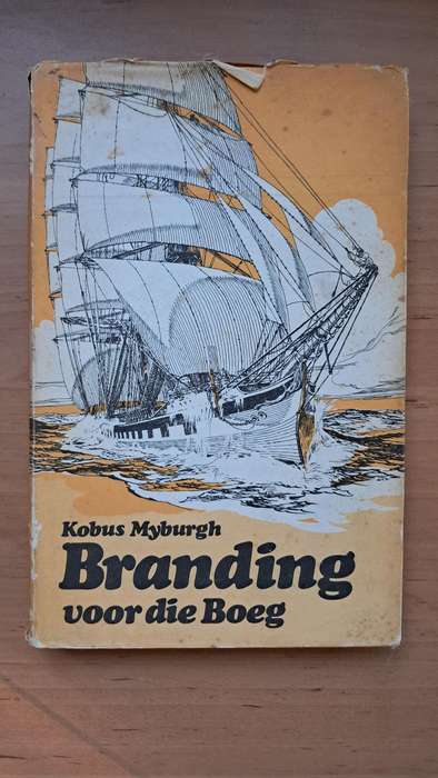 Branding voor die Boeg deur Kobus Myburgh
