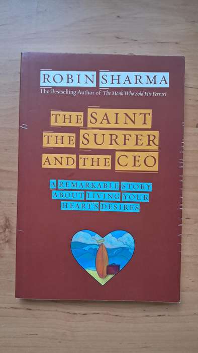 The Saint, the Surfer, and the CEO by Robin Sharma