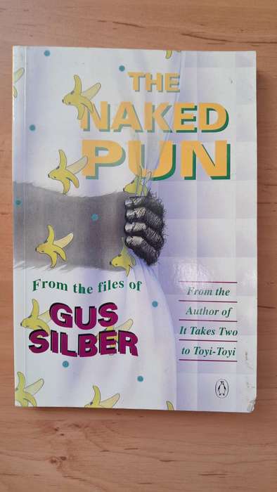 Gus Silber 2-book Bundle: The Naked Pun + It Takes Two to Toyi-Toyi