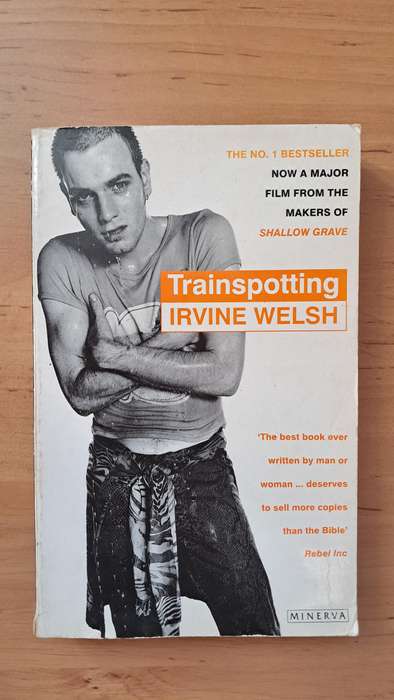 Trainspotting by Irvine Welsh
