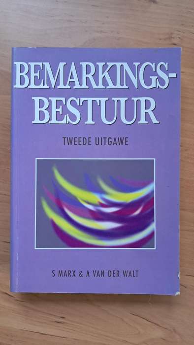 Bemarkingsbestuur (Tweede Uitgawe) - Beginsels en Besluite deur S. Marx en A. van der Walt