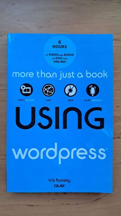 Using WordPress: more than just a book by Tris Hussey