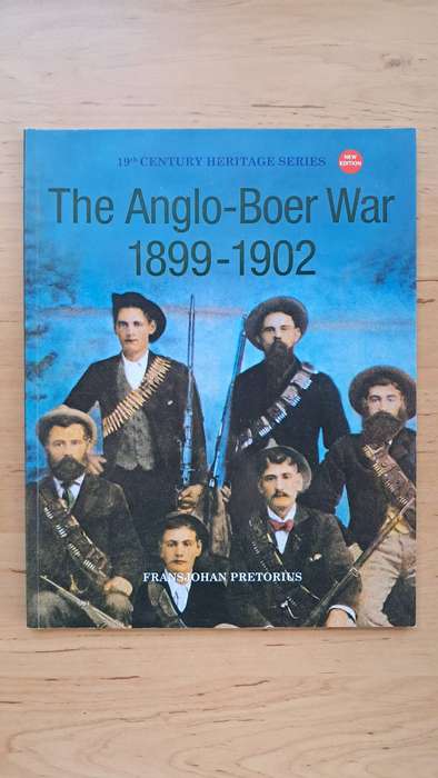 The Anglo-Boer War 1899-1902 by FransJohan Pretorius