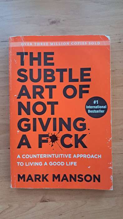 The Subtle Art of Not Giving a F*ck by Mark Manson