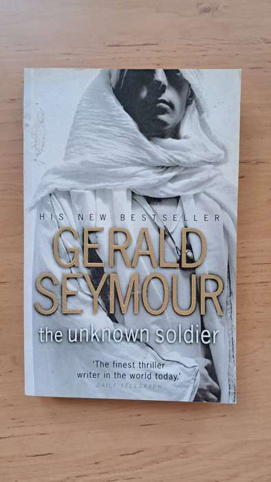 The Unknown Soldier by Gerald Seymour