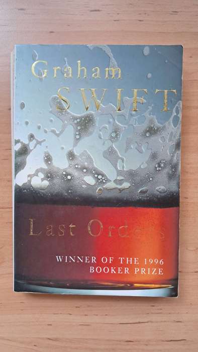 Last Orders by Graham Swift