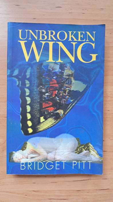 Unbroken Wing by Bridget Pitt