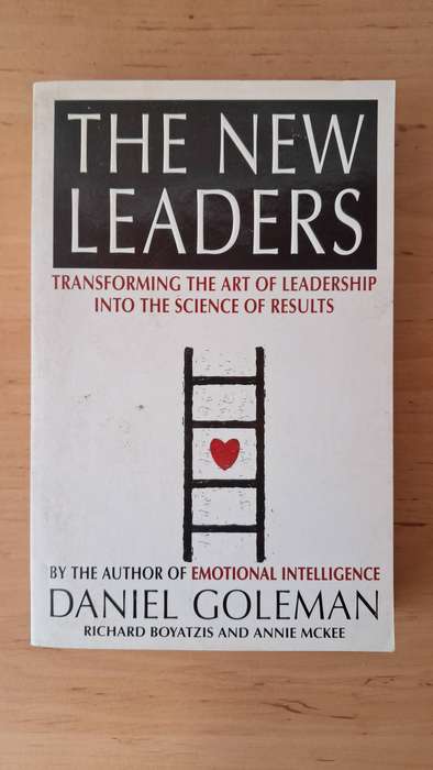 The New Leaders: Transforming the Art of Leadership Into the Science of Results by Daniel Goleman
