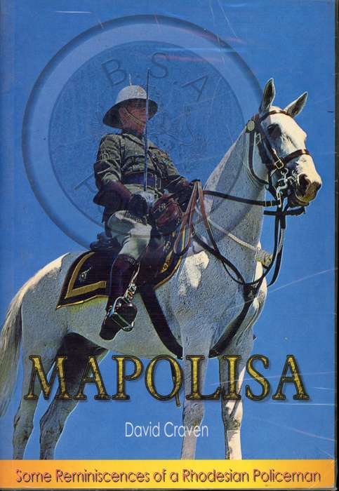Mapolisa - Some Reminiscences of a Rhodesia  Policeman (062022522X)