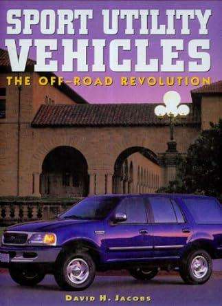 Sport Utility Vehicles The Off-Road Revolution 1577170857