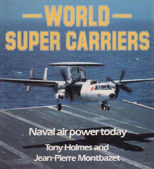 World Super Carriers: Naval Air Power Today (085045848X)