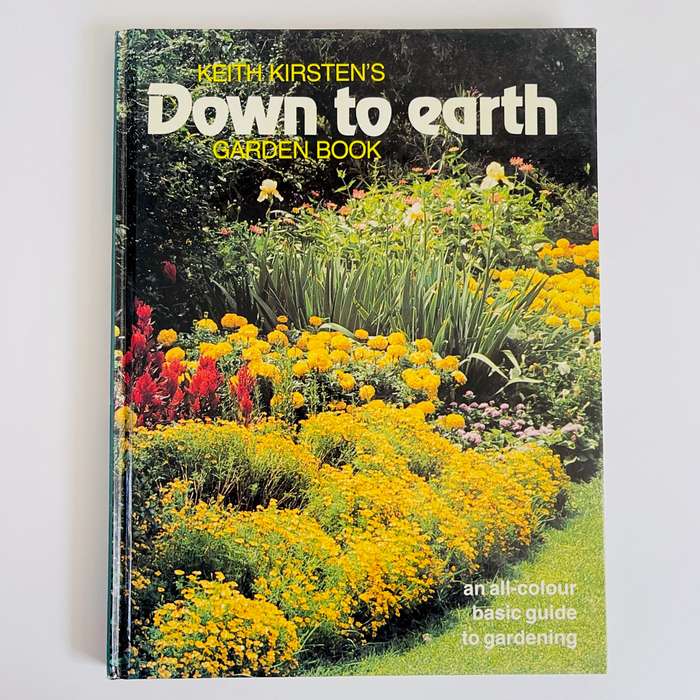 Keith Kirstens Down to Earth Garden Book (9780620061667)(0620061669) PRICE NEGOTIABLE