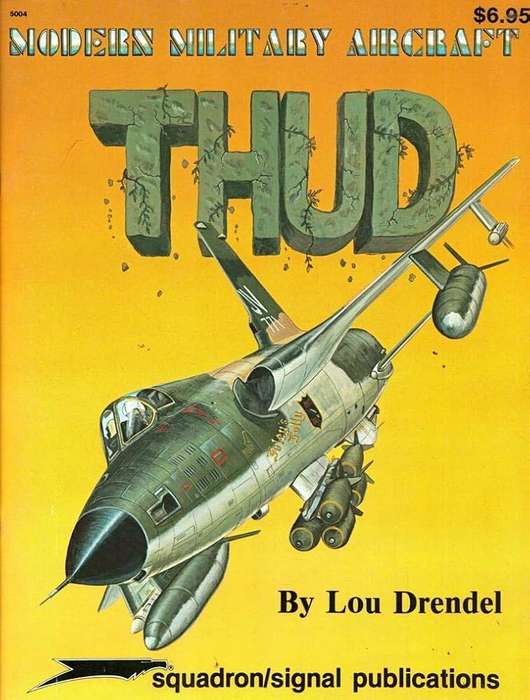 Thud F-105 Thunderchief (Squadron Signal 5004)
