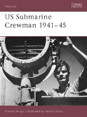 US Submarine Crewman 1941-45 (WAR-82)(TAS012887)(OSPREY)