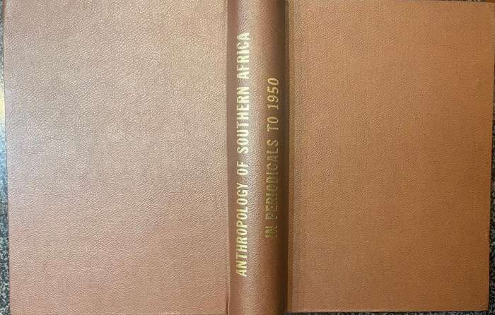 "ANTHROPOLOGY IN SOUTHERN AFRICA IN PERIODICALS TO 1950" BY NJ VAN WARMELO