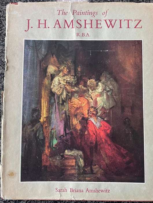 `THE PAINTINGS OF J H AMSHEWITZ` BY SARAH BRIANA AMSHEWITZ FIRST EDITION