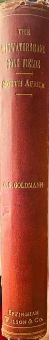 "The Witwatersrand Gold Fields- South Africa" by Charles Sydney Goldmann
