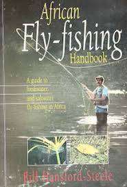 "AFRICAN FLY-FISHING HANDBOOK" BY BILL HANSFORD-STEELE