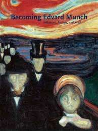 "BECOMING EDVARD MUNCH"- INFLUENCE, ANXIETY & MYTH" JA CLARKE