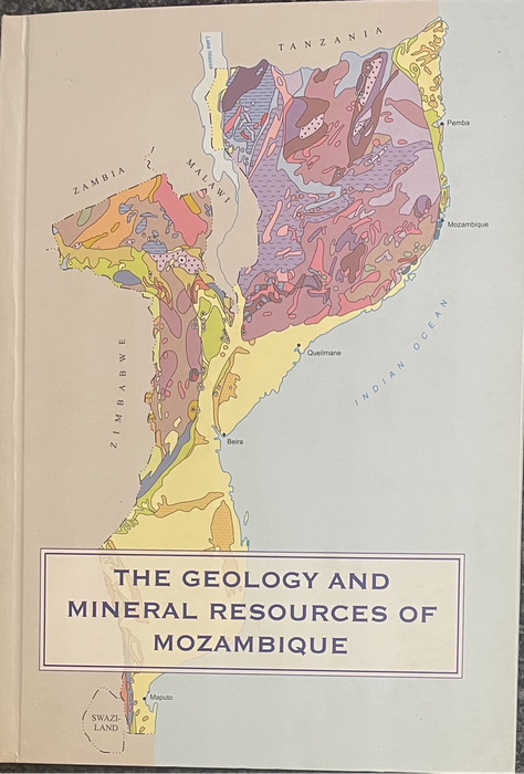 "THE GEOLOGY AND MINERAL RESOURCES OF MOZAMBIQUE" BY SIEGFRIED LACHELT