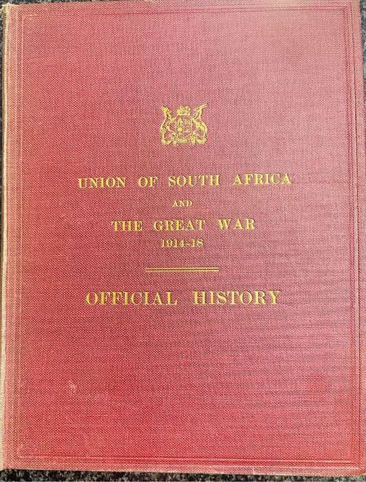 SCARCE!! "UNION OF SOUTH AFRICA AND THE GREAT WAR 1914-1918 - OFFICIAL HISTORY" LIMITED EDITION