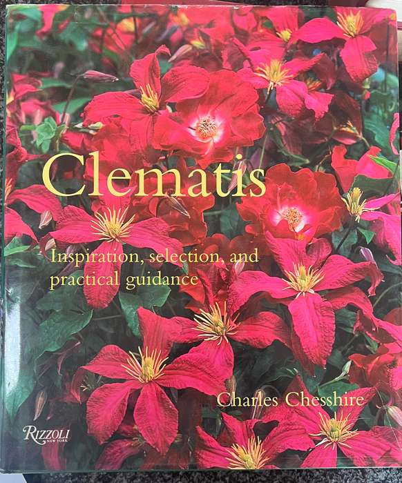 CLEMATIS: INSPIRATION, SELECTION, AND PRACTICAL GUIDANCE BY CHARLES CHESSHIRE