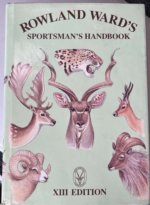 ROWLAND WARD'S SPORTSMAN'S HANDBOOK XIII EDITION