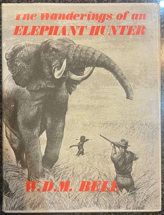 "THE WANDERINGS OF AN ELEPHANT HUNTER" WDM BELL
