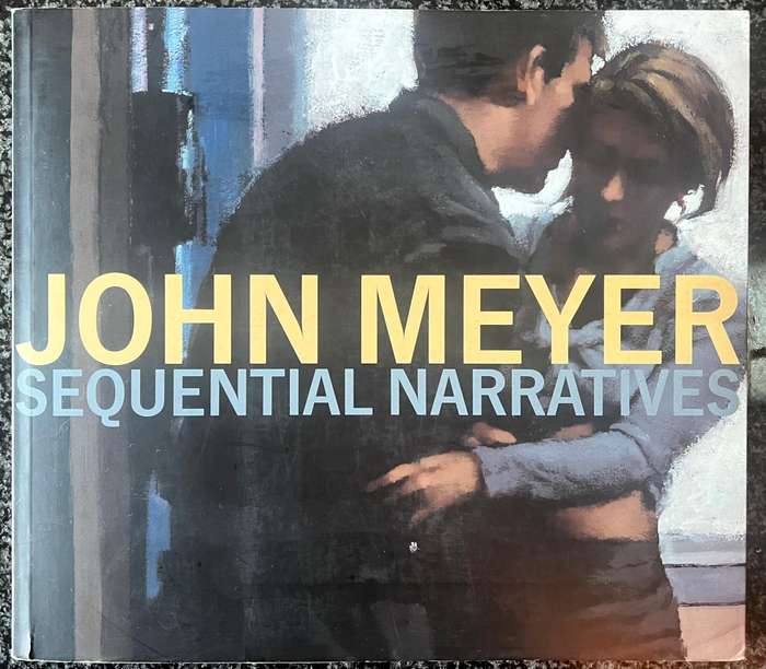 DOUBLE SIGNED BY BRETT HILTON-BARBER & JOHN MEYER! JOHN MEYER: SEQUENTIAL NARRATIVES
