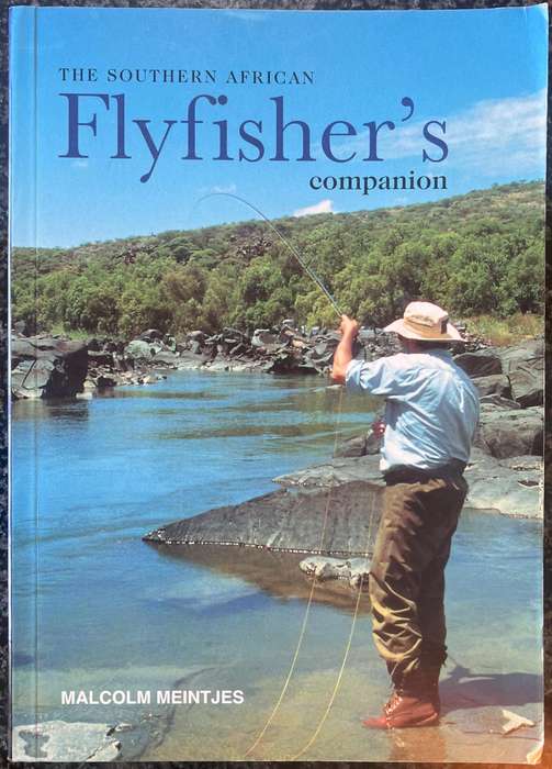 THE SOUTHERN AFRICAN FLYFISHER'S COMPANION BY MALCOLM MEINTJES