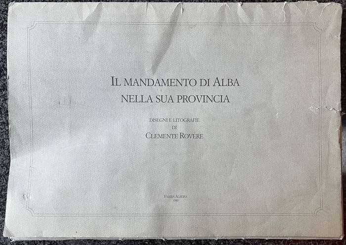 1 x COLLECTION OF 21 PRINTS BY CLEMENTE ROVERE, IL MANDAMENTO ALBA NELLA SUA PROVINCIA