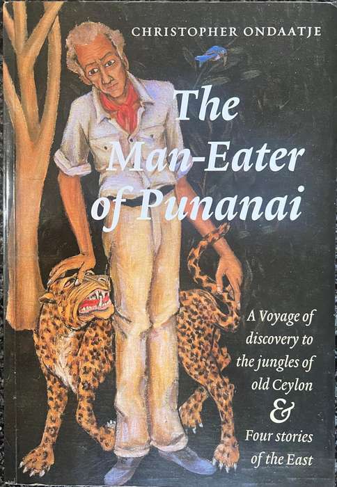 "THE MAN-EATER OF PUNANAI" BY CHRISTOPHER ONDAATJE