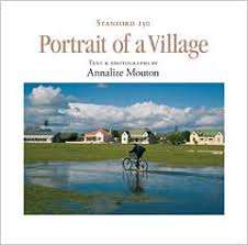 "STANFORD 150 - PORTRAIT OF A VILLAGE" BY ANNALIZE MOUTON