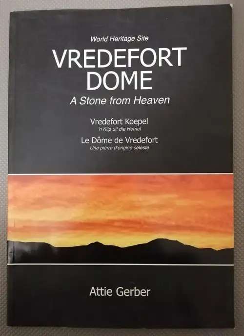 SIGNED! VREDEFORT DOME: A STONE FROM HEAVEN BY ATTIE GERBER
