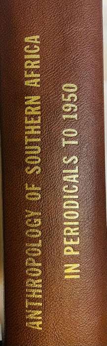 "ANTHROPOLOGY IN SOUTHERN AFRICA IN PERIODICALS TO 1950" BY NJ VAN WARMELO