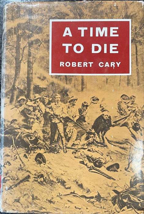 A TIME TO DIE BY ROBERT CARY