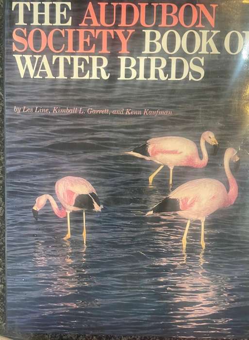 THE AUDUBON SOCIETY OF WATER BIRDS BY LES LINE, KIMBALL L GARETT, & KENN KAUFMAN