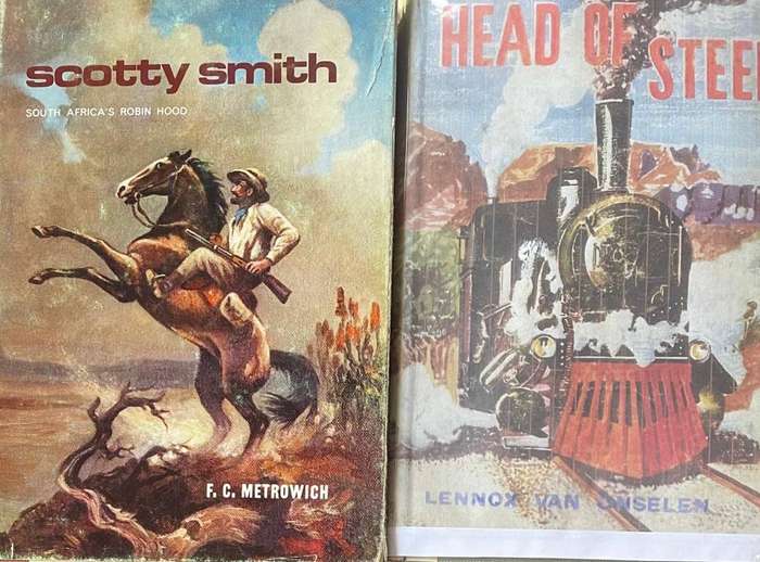SCOTTY SMITH: SOUTH AFRICA'S ROBIN HOOD BY F C METROWICH & HEAD OF STEEL BY LENNOX VAN ONSELEN