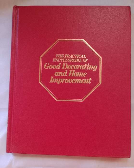 The Practical Encyclopedia of Good Decorating and Home Improvement Vol 3-4