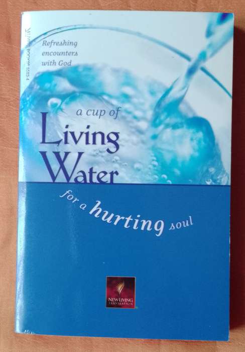 A Cup of Living Water for a hurting soul | Soft cover