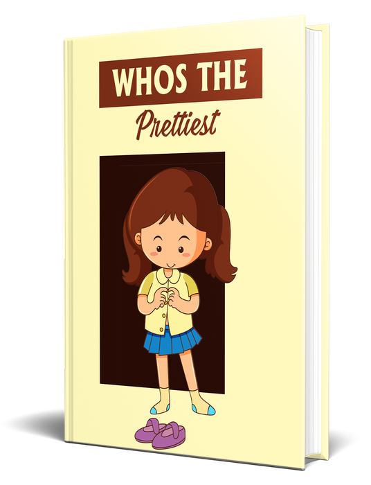 Who's the Prettiest - 16 Pages Childrens Story Ebook