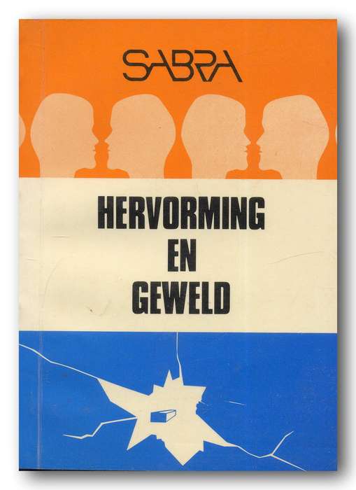 Hervorming en Geweld saamgestel deur SABRA (1985)
