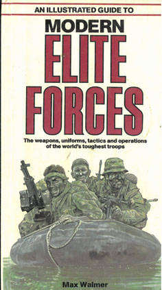 An illustrated Guide to Modern Elite Forces.