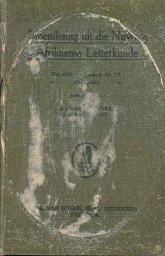Bloemlesing uit die Nuwere Afrikaanse Letterkunde. Ons Afrikaanse Leesboek No. VI. 1927.