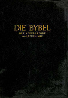 Die Bybel. Met verklarende aantekeninge. 1958.