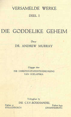 Die Goddelike geheim. Deel 1.  1940. Andrew Murray.