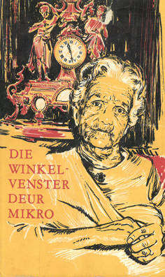 Die winkel-venster.  Drie kort novelles. Mikro.